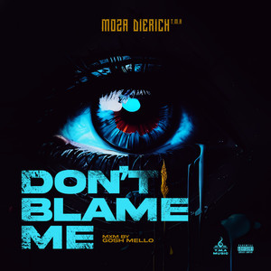 Don’t Blame Me (Explicit)