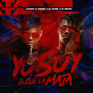 Yo Soy el Que la Mata (Explicit)