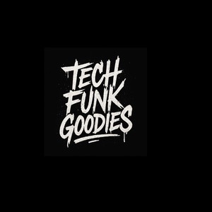 TECH FUNK GOODIES