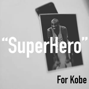 “SuperHero” for Kobe