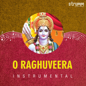 O Raghuveera (Instrumental)