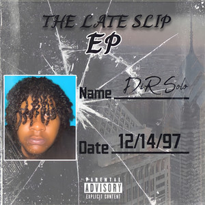 The Late Slip (Explicit)