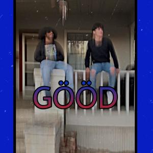 GÖÖD (Explicit)