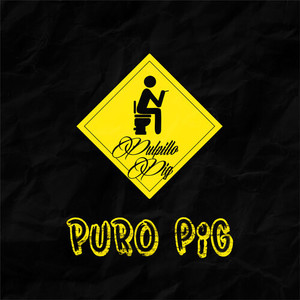 Puro Pig (Explicit)