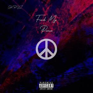 Find My Peace (Explicit)