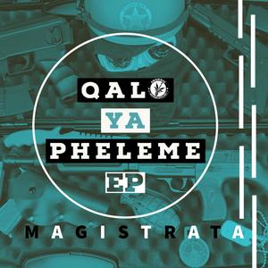 Qalo Ya Pheleme EP (Explicit)