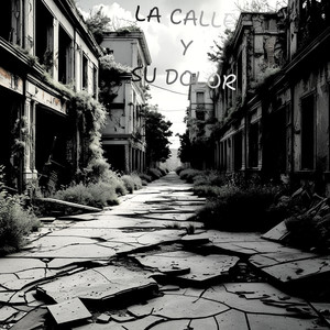 LA CALLE Y SU DOLOR (Explicit)