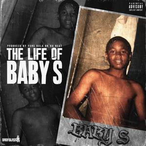 The Life Of Baby S (Explicit)