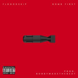 Bomb First (Explicit)