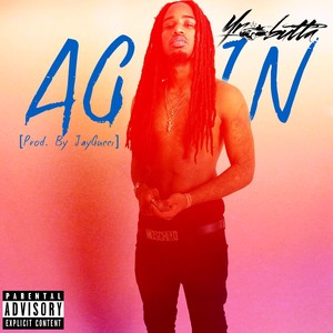 Again (Explicit)