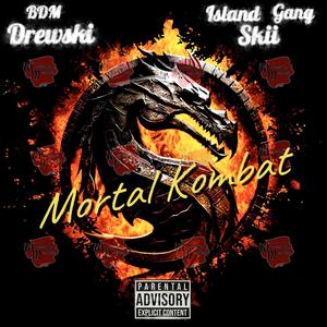 Mortal Kombat (feat. Island Gang Skii) [Explicit]