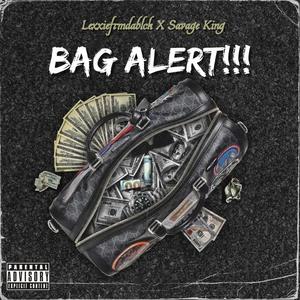 Bag Alert!! (feat. Savage King) [Explicit]