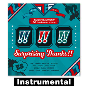 『あんさんぶるスターズ！！』7th Anniversary song「Surprising Thanks!!」 (Instrumental)