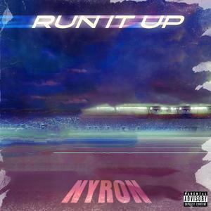 Run It Up (Explicit)