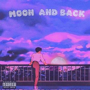 Moon & Back (Explicit)