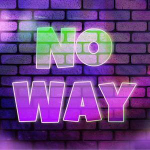 No Way(feat. BlueStrike) (Explicit)
