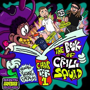 The Book Of CRILLSQUAD (Chapter 1 (Read By: $kinny Bragg) [Explicit]