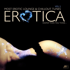 Erotica, Vol.2 (Most Erotic and Chillout Tunes)