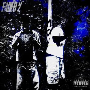 Faded 2 (feat. Armanii & 9smballing) (Explicit)