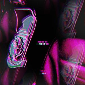 Ridin' In (Explicit)