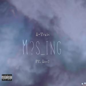 Missing (feat. Ren0) (Explicit)