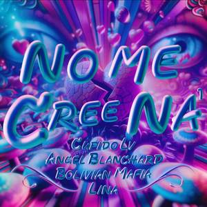 NO ME CREE NA' (Explicit)