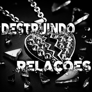 Destruindo Relações (Explicit)