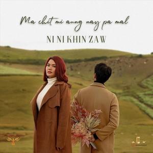 Ma Chit Mi Aung Nay Pa Mal