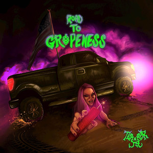 Road to Grapeness (Explicit)