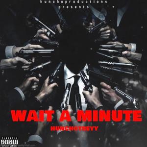 Wait A Minute (Explicit)