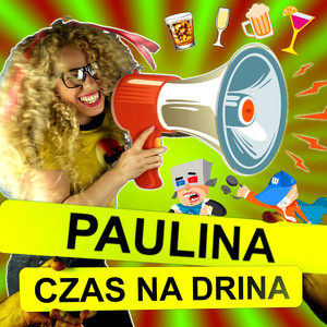 Paulina Czas Na Drina (Explicit)