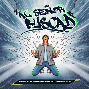 Al Señor Buscad (feat. Above SDG)