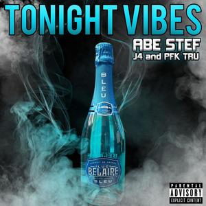 Tonight Vibes (feat. J4 & PFK TRU) [Explicit]