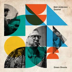 Green Shoots (feat. Matt Anderson, Alberto Palau, Jay Davis & Will Harris) [Live]