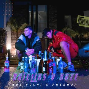 BOTELLAS Y HAZE(feat. Freehop Santo)