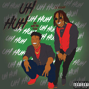 Uh Huh (feat. Joe With The Flow) [Explicit]