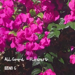 ALL GOOD - FLOWERS