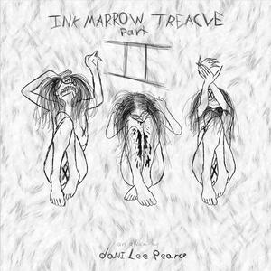 Ink Marrow Treacle II (Explicit)