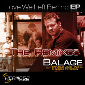 "Love We Left Behind EP" The Remixes