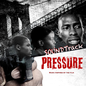 Pressure (Music Inspired by the Film) (Explicit)