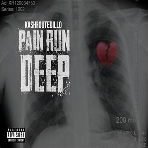 Pain Run Deep (Explicit)