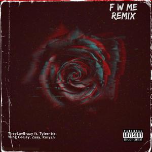 F W Me (Remix) [Explicit]