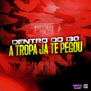 DENTRO DO i30  A TROPA JA TE PEGOU (Explicit)