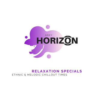 Relaxation Specials - Ethnic & Melodic Chillout Times