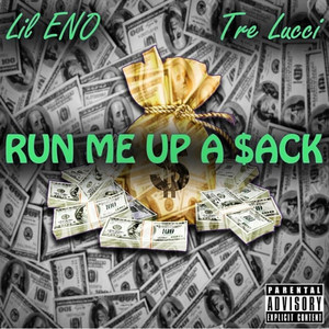 Run Me Up A $ack (Explicit)