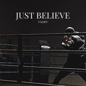 Just Believe (Explicit)