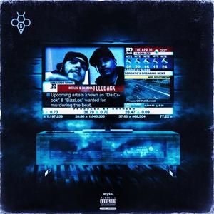 Feedback (feat. Bizz Loc, Da Crook) [Explicit]