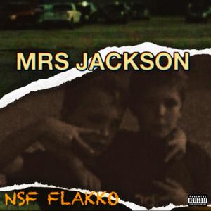 Mrs. Jackson (feat. NSF Flakko) [Explicit]