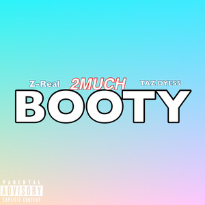 2 Much Booty (Explicit)