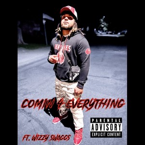 Comin 4 Everything (Explicit)